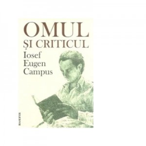 Omul si criticul - Iosef Eugen Campus