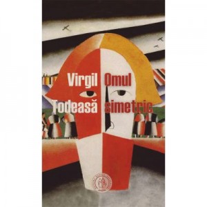 Omul simetric - Virgil Todeasa