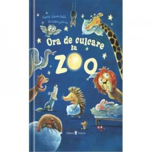 Ora de culcare la Zoo - Sophie Schoenwald