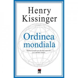 Ordinea mondiala - Henry Kissinger