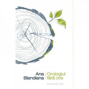 Orologiul fara ore - Ana Blandiana