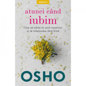 Osho. Atunci cand iubim