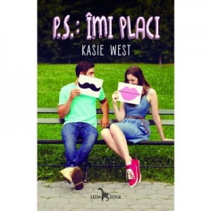P. S.: Imi placi - Kasie West