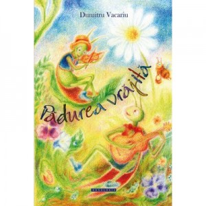 Padurea vrajita - Dumitru Vacariu