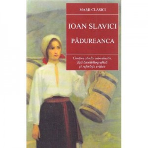 Padureanca - Ioan Slavici