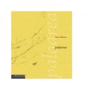 Paloarea - Ioan Morar