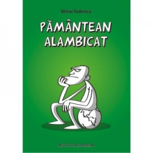 Pamantean alambicat - Mihai Toderica