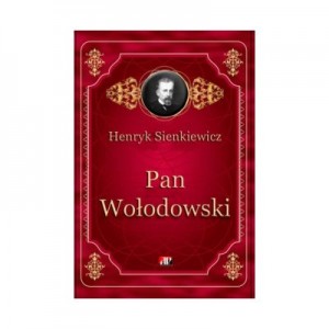 Pan Wolodowski - Henryk Sienkiewicz