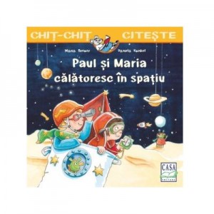 Paul si Maria calatoresc in spatiu - Daniela Kunkel, Maria Breuer