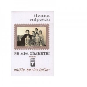 Pe apa simbetei - Ileana Vulpescu