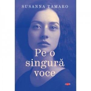 Pe o singura voce - Susanna Tamaro