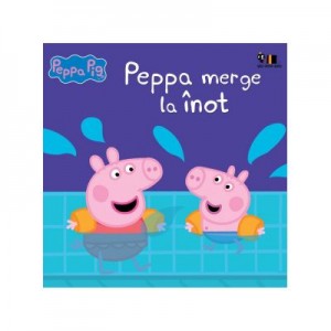 Peppa Pig. Peppa merge la inot - Nelville Astley, Mark Baker