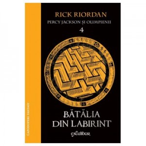 Percy Jackson si Olimpienii 4. Batalia din labirint - Rick Riordan