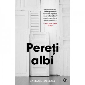 Pereti albi - Tatiana Tolstaia