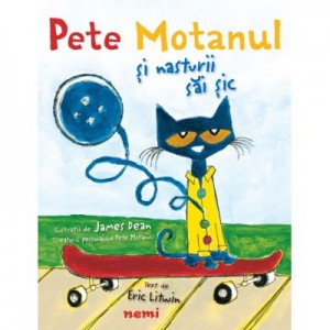 Pete Motanul si nasturii sai sic (hardcover) - James Dean, Eric Litwin