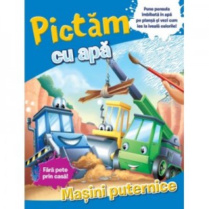 Pictam cu apa. Masini puternice