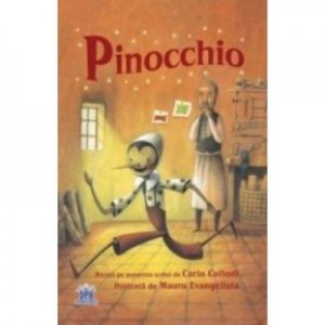 Pinocchio. Adaptare dupa Carlo Collodi. Ilustrata de Mauro Evangelista