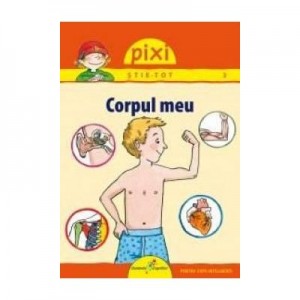 PIXI STIE-TOT. Corpul meu - Isabelle Erler