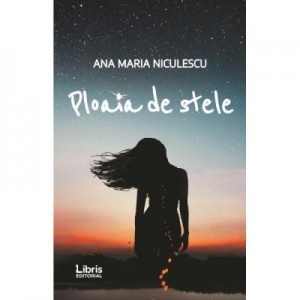 Ploaia de stele - Ana Maria Niculescu