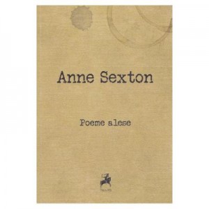 Poeme alese - Anne Sexton