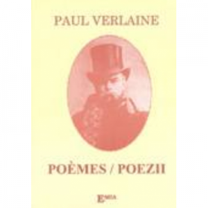 Poeme. Poems - Paul Verlaine. Traducere Gheorghe Mocuta