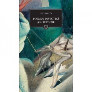 Poemul invectiva si alte poeme - Geo Bogza