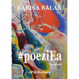 #poeziEa - Larisa Balan