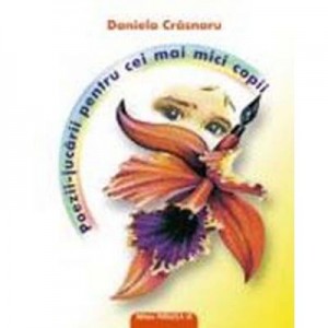 Poezii-jucarii pentru cei mai mici copii - Daniela Crasnaru