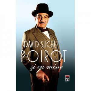 Poirot si cu mine - David Suchet