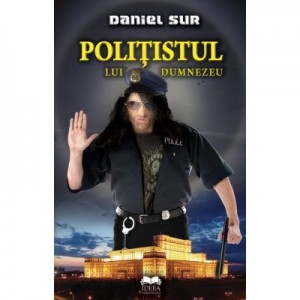 Politistul lui Dumnezeu - Daniel Sur