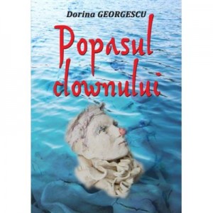 Popasul Clownului - Dorina Georgescu