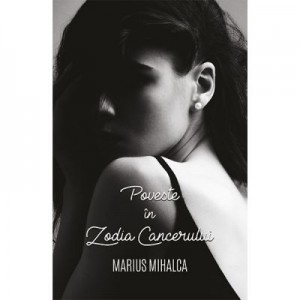 Poveste in Zodia Cancerului - MARIUS MIHALCA