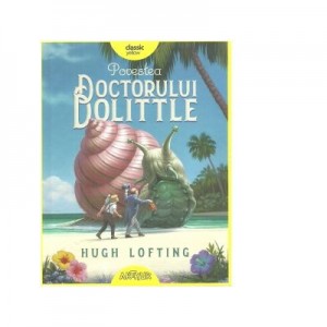 Povestea doctorului Dolittle - Hugh Lofting