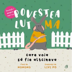 Povestea lui Ma care voia sa fie altcineva - de MOMOMO, Livi Po