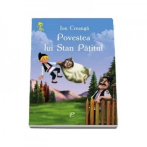 Povestea lui Stan Patitul (Ion Creanga)