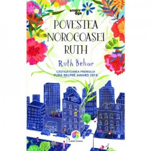 Povestea norocoasei Ruth - Ruth Behar