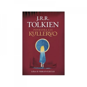 Povestea lui Kullervo - J. R. R. Tolkien