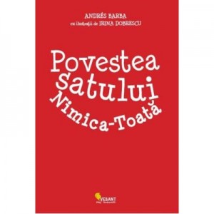 Povestea Satului Nimica-Toata - Andres Barba