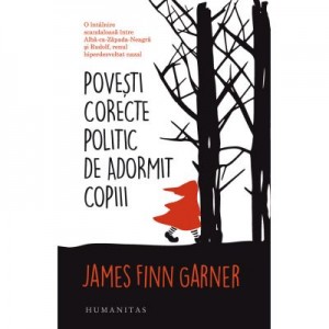 Povesti corecte politic de adormit copiii - James Finn Garner