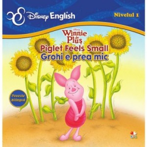 Povesti bilingve. Piglet Feels Small/Grohy e prea mic - Disney