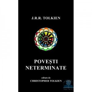 Povesti neterminate (editie de buzunar) - J. R. R. Tolkien