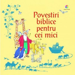 Povestiri biblice pentru copii repovestite - Louie Stowell