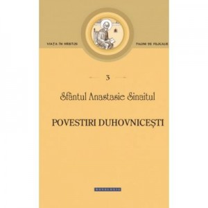 Povestiri duhovnicesti - sf. Anastasie Sinaitul