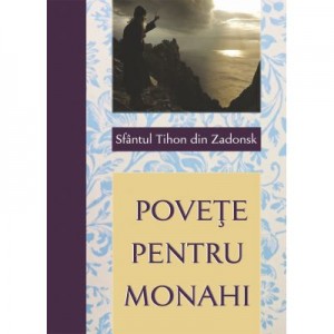 Povete pentru monahi - Sfantul Tihon din Zadonsk