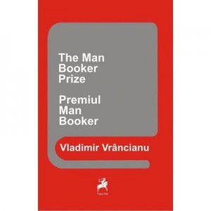 Premiul Man Booker. The Man Booker Prize - Vladimir Vrancianu