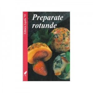 Preparate rotunde