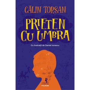 Prieten cu umbra - Calin Torsan