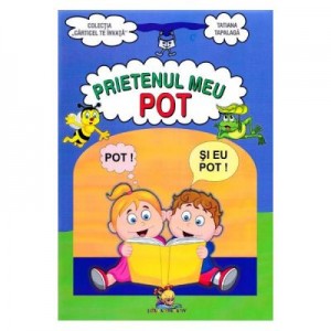 Prietenul meu Pot - Tatiana Tapalaga