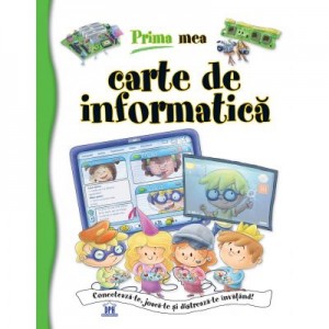 Prima mea carte de informatica - Francisco Jose Iglesias Sanz