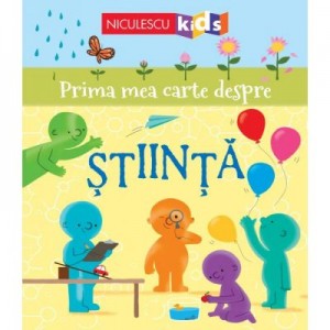 Prima mea carte despre stiinta - Tony Neal